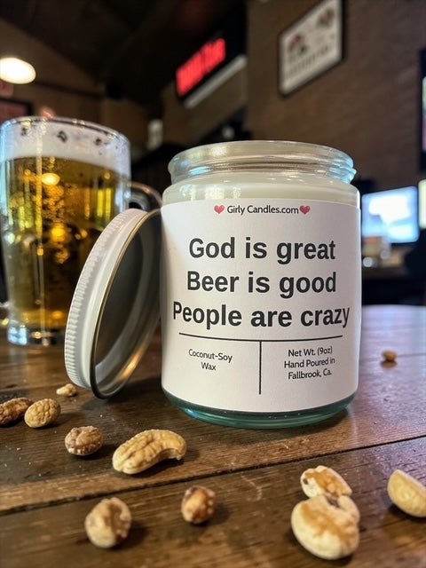 God is great, Beer is good, People are crazy - Girly Candles