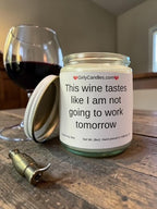 Good luck finding better coworkers than us - Girly Candles