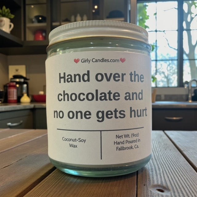 Hand over the chocolate and no one gets hurt - Girly Candles