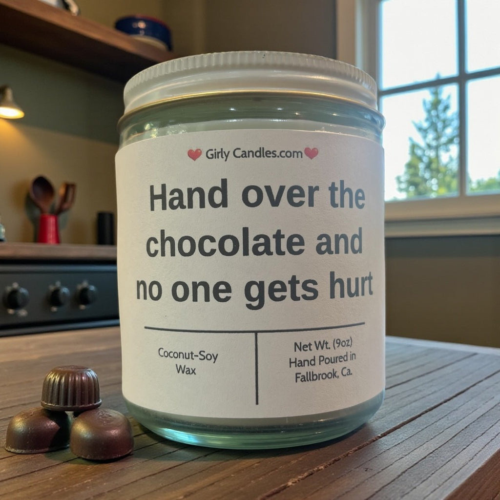 Hand over the chocolate and no one gets hurt - Girly Candles
