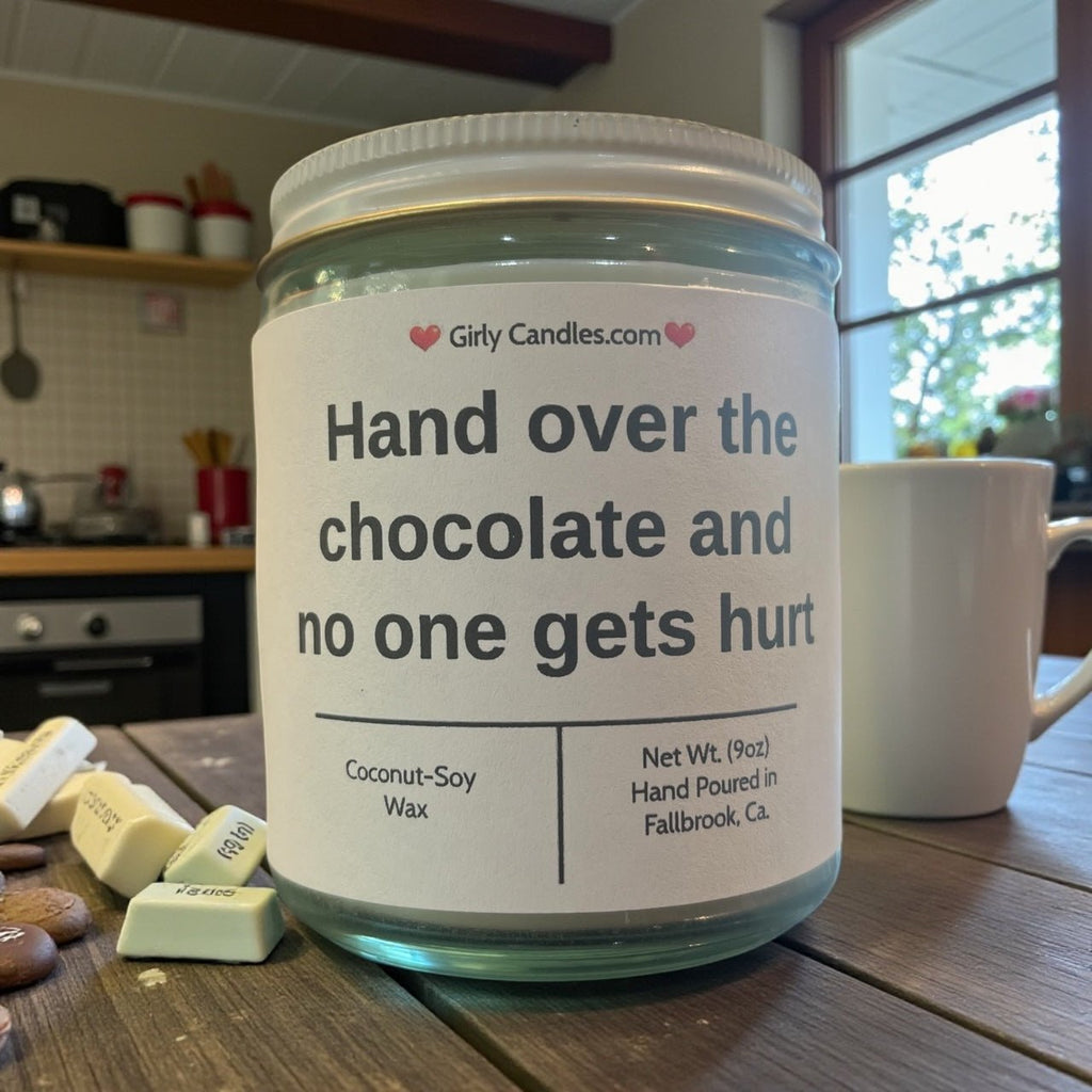 Hand over the chocolate and no one gets hurt - Girly Candles