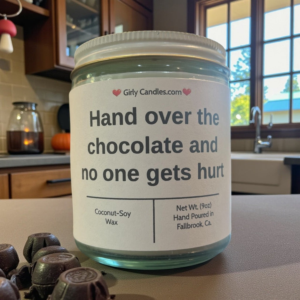 Hand over the chocolate and no one gets hurt - Girly Candles
