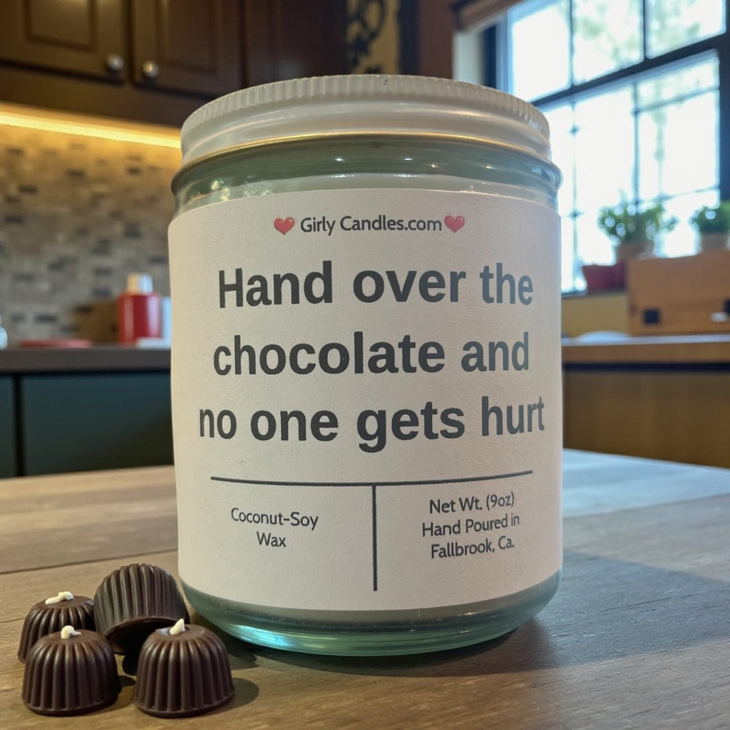 Hand over the chocolate and no one gets hurt - Girly Candles