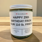 Happy 29th Birthday From Your 110lb Friend - Girly Candles