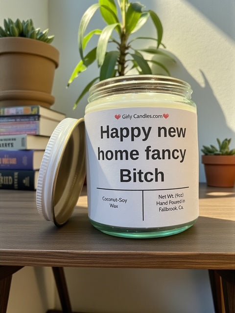 Happy new home fancy Bitch - Girly Candles
