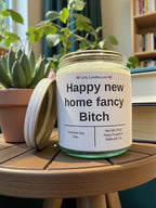 Happy new home fancy Bitch - Girly Candles