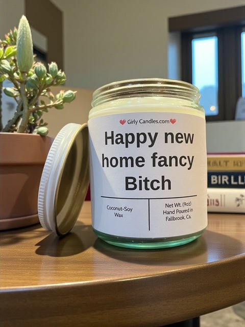 Happy new home fancy Bitch - Girly Candles