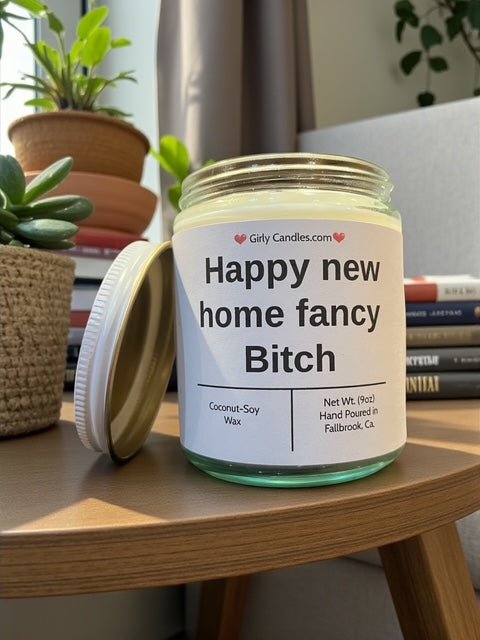 Happy new home fancy Bitch - Girly Candles