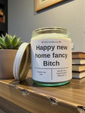 Happy new home fancy Bitch - Girly Candles