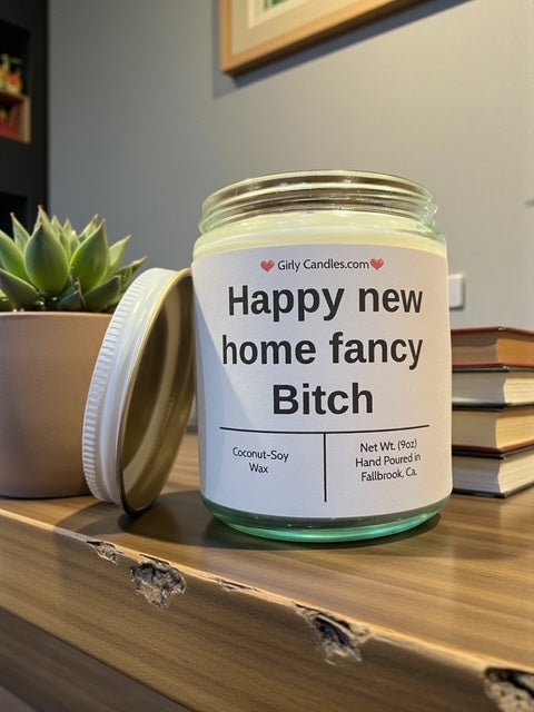 Happy new home fancy Bitch - Girly Candles