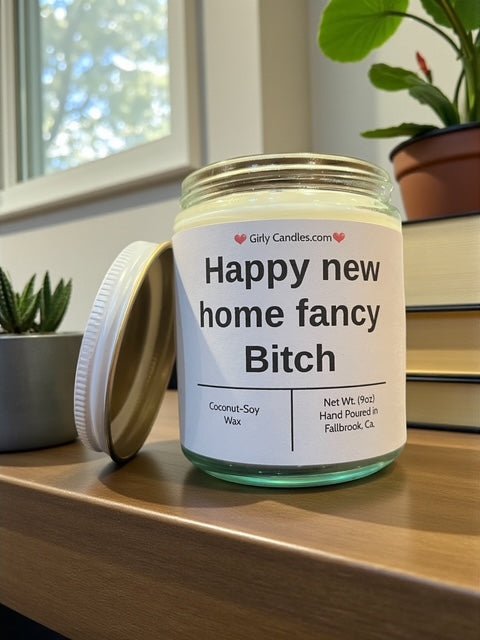 Happy new home fancy Bitch - Girly Candles