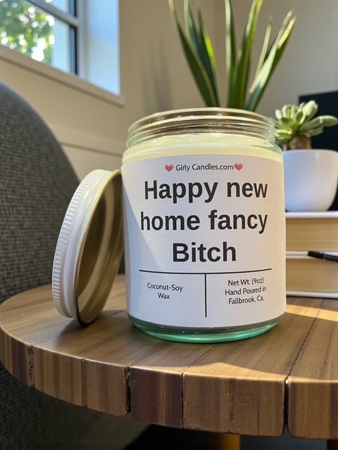 Happy new home fancy Bitch - Girly Candles