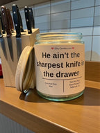 He ain't the sharpest knife in the drawer - Girly Candles