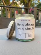 He is always being simple - Girly Candles