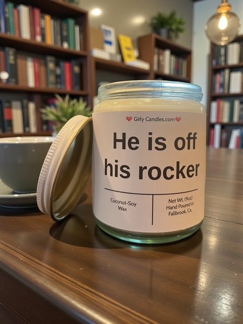 He is off his rocker - Girly Candles