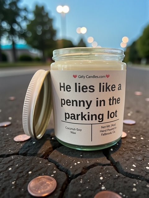 He lies like a penny in the parking lot - Girly Candles