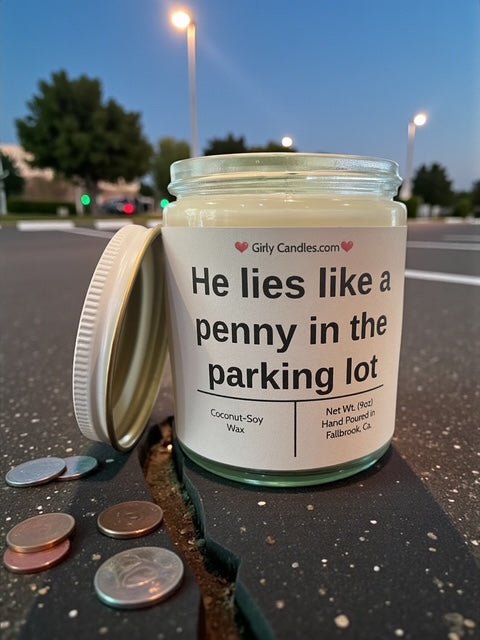 He lies like a penny in the parking lot - Girly Candles