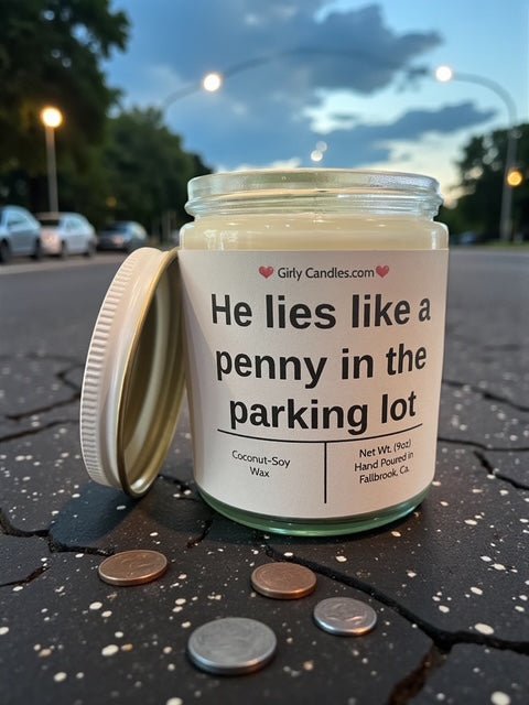 He lies like a penny in the parking lot - Girly Candles