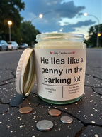 He lies like a penny in the parking lot - Girly Candles