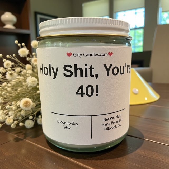 Holy Shit You're 40! - Girly Candles