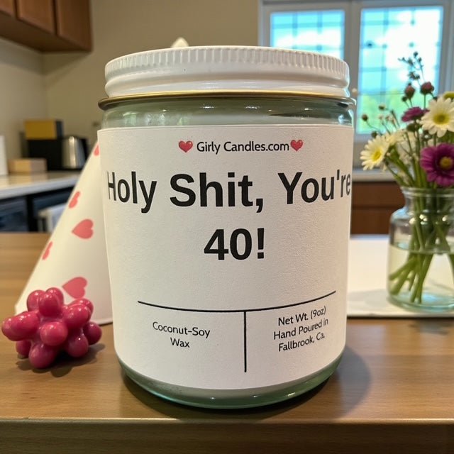 Holy Shit You're 40! - Girly Candles