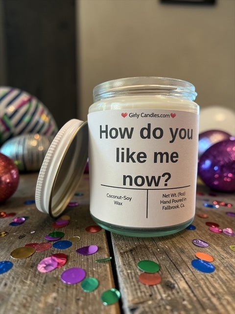 How do you like me now ? - Girly Candles