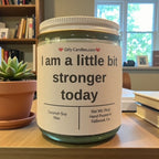 I am a little bit stronger today - Girly Candles