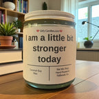 I am a little bit stronger today - Girly Candles