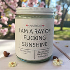 I Am A Ray Of F*cking Sunshine - Girly Candles
