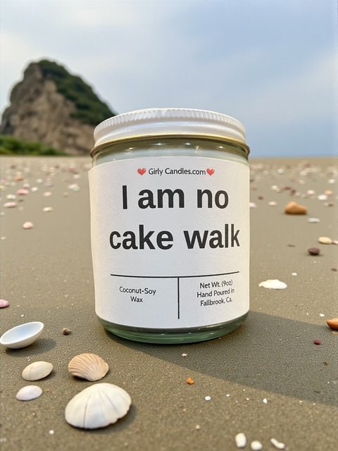 I am no cake walk - Girly Candles