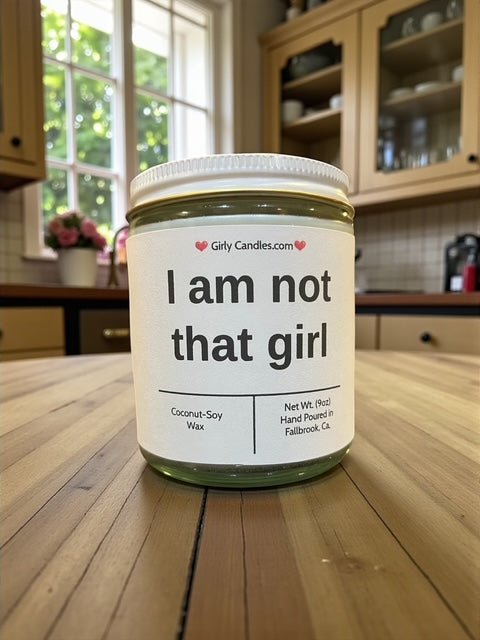 I am not that girl - Girly Candles