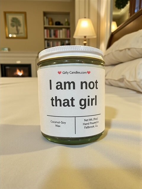 I am not that girl - Girly Candles
