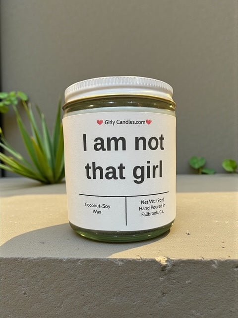 I am not that girl - Girly Candles
