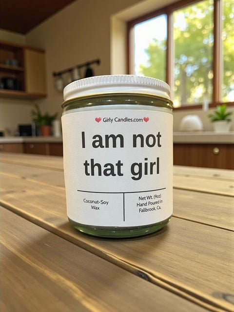 I am not that girl - Girly Candles