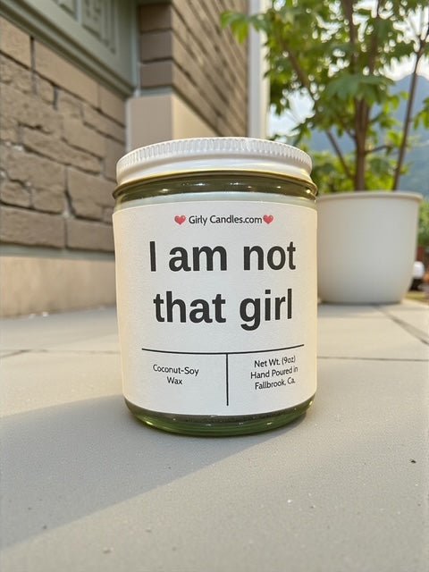 I am not that girl - Girly Candles