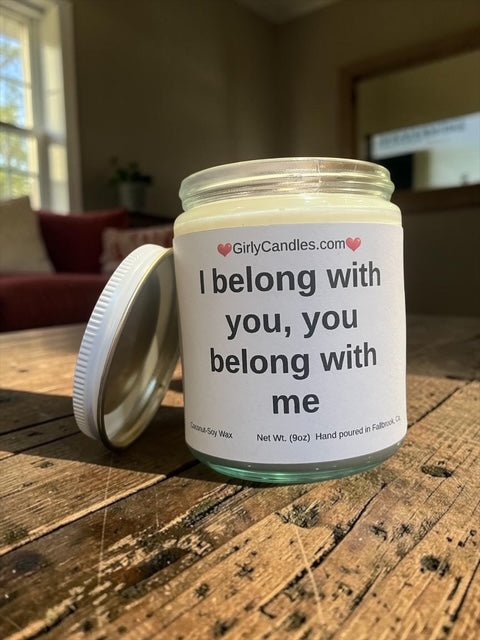 I belong with you, you belong with me - Girly Candles