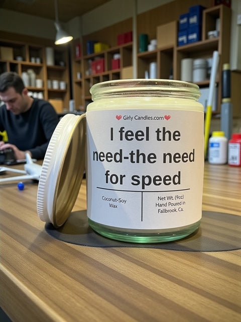 I feel the need - the need for speed - Girly Candles