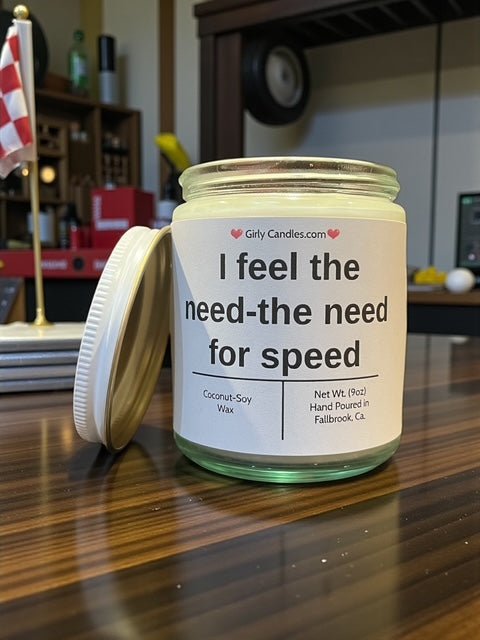 I feel the need - the need for speed - Girly Candles