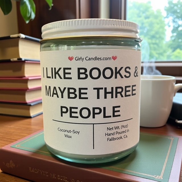 I Like Books & Maybe Three People - Girly Candles