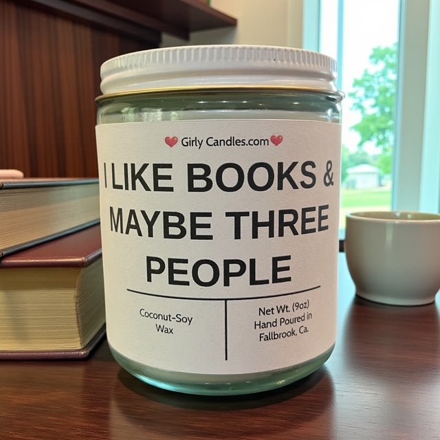 I Like Books & Maybe Three People - Girly Candles