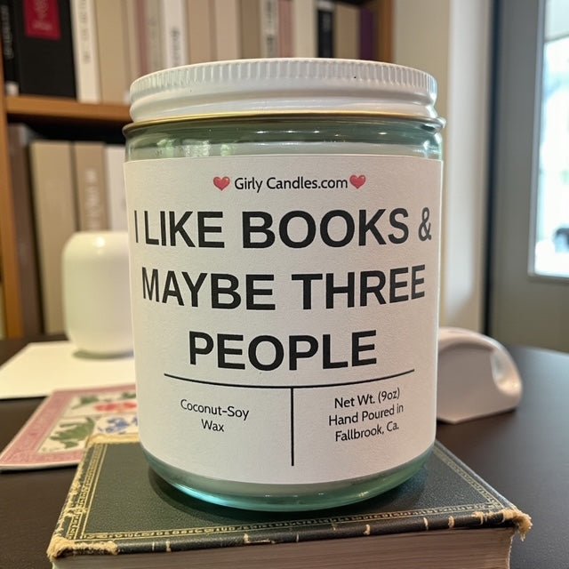 I Like Books & Maybe Three People - Girly Candles