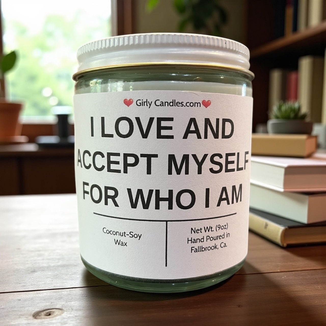 I LOVE AND ACCEPT MYSELF FOR WHO I AM - Girly Candles
