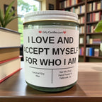 I LOVE AND ACCEPT MYSELF FOR WHO I AM - Girly Candles