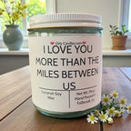 I Love You More Than The Miles Between Us - Girly Candles