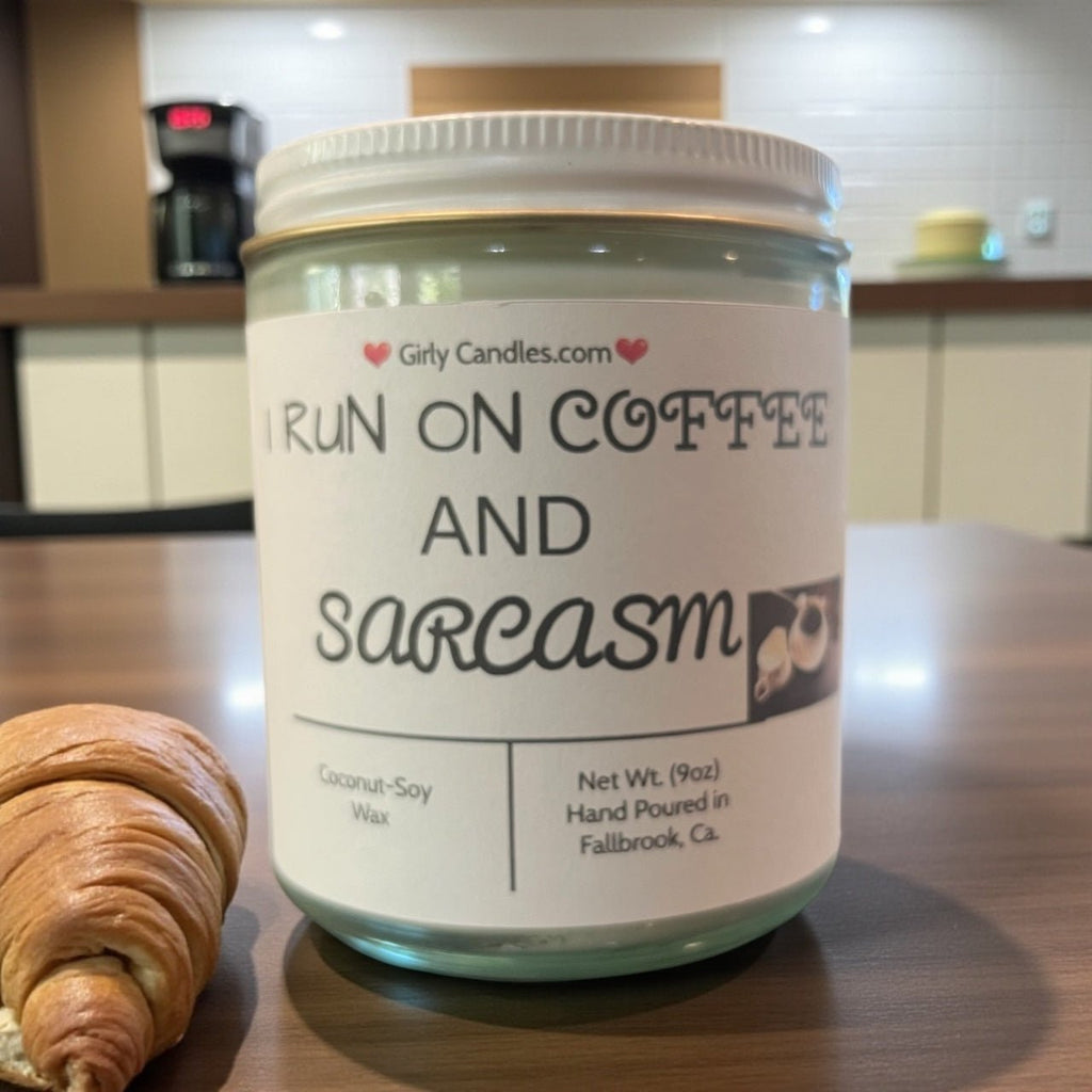I Run On Coffee and Sarcasm - Girly Candles