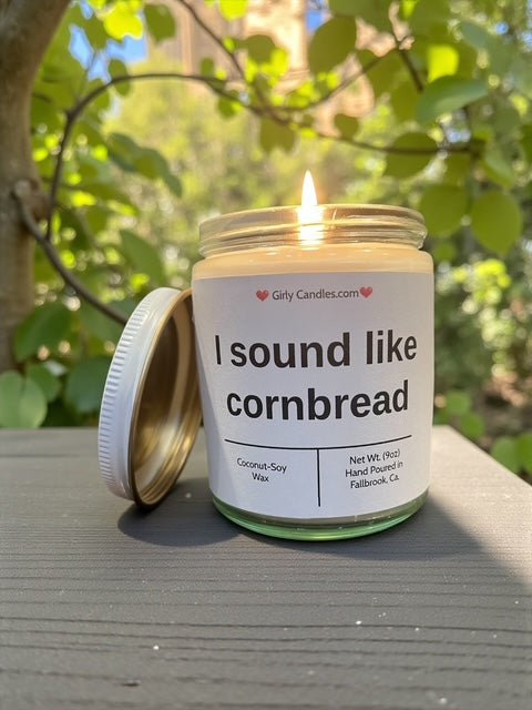 I sound like cornbread - Girly Candles