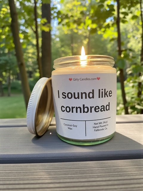 I sound like cornbread - Girly Candles