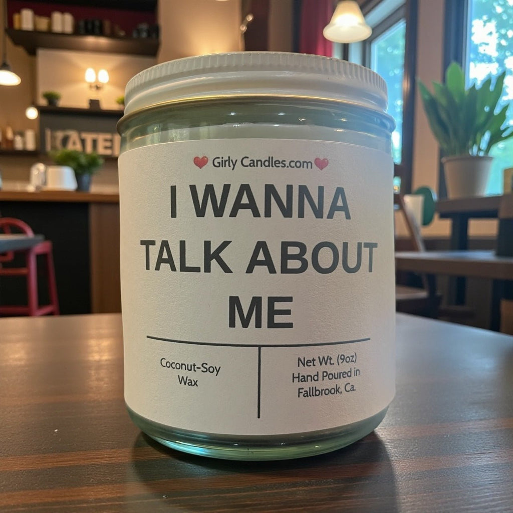 I wanna talk about me - Girly Candles