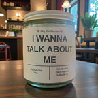 I wanna talk about me - Girly Candles