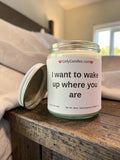 I want to wake up where you are - Girly Candles